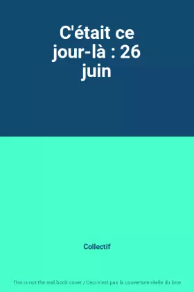 Couverture du produit · C'était ce jour-là : 26 juin