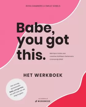 Couverture du produit · Babe you got this: Het werkboek