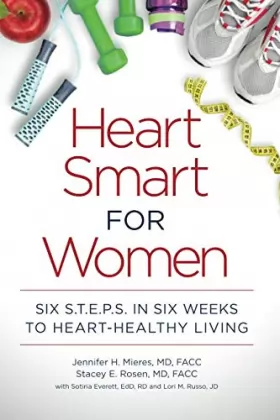 Couverture du produit · Heart Smart for Women: Six S.T.E.P.S. in Six Weeks to Heart-Healthy Living