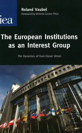 Couverture du produit · The European Institutions As An Interest Group: The Dynamics of Ever-closer Union