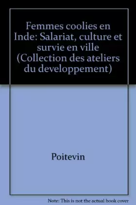 Couverture du produit · Femmes coolies en Inde : Salariat, culture et survie en ville