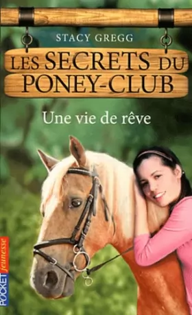 Couverture du produit · 4. Les Secrets du poney-club : Une vie de rêve (04)