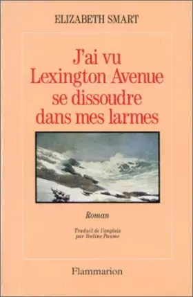 Couverture du produit · J'ai vu Lexington Avenue se dissoudre dans mes larmes
