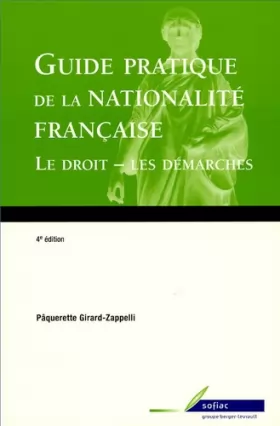 Couverture du produit · Guide pratique de la nationalité française: Le droit, les démarches