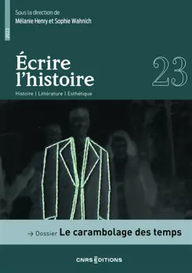 Couverture du produit · Ecrire l'histoire 23 - Dossier : Le carambolage des temps