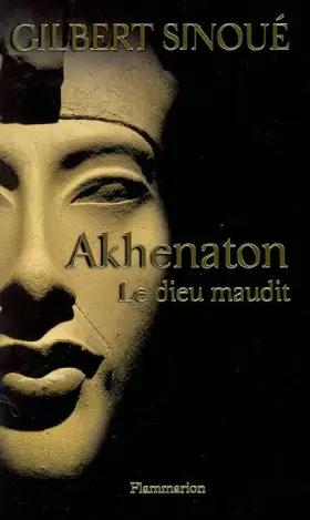 Couverture du produit · Akhenaton : Le dieu maudit