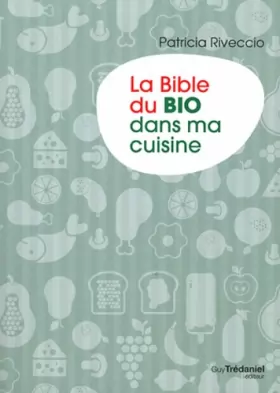 Couverture du produit · La Bible du Bio dans ma cuisine