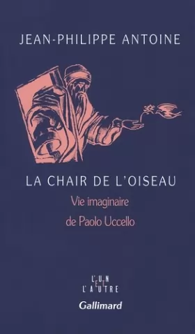 Couverture du produit · La Chair de l'Oiseau: Vie imaginaire de Paolo Uccello