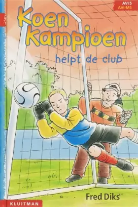 Couverture du produit · Koen Kampioen helpt de club