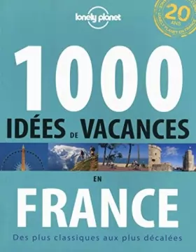 Couverture du produit · 1000 idées de vacances en France : Des plus classiques aux plus décalées de Férat. Didier (2013) Broché