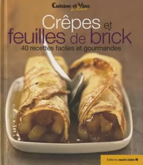 Couverture du produit · Crêpes et feuilles de brick: 40 recettes faciles et gourmandes