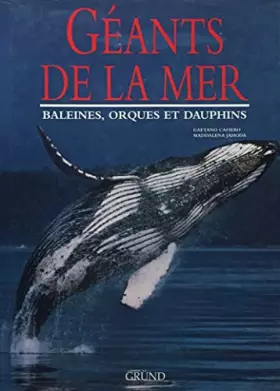 Couverture du produit · Géants de la mer : Baleines, orques et dauphins