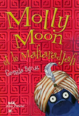 Couverture du produit · Molly Moon, Tome 3 : Molly Moon et le Maharadjah
