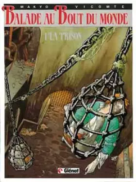 Couverture du produit · Balade au bout du monde, tome 1 : La prison