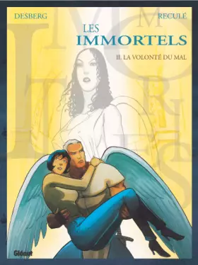 Couverture du produit · Les Immortels, tome 2 : La Volonté du mal