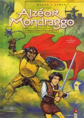 Couverture du produit · Alzéor Mondraggo, tome 2 : Le Prince rouge