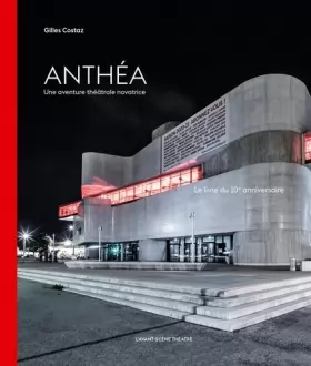 Couverture du produit · Anthéa - Une aventure théâtrale novatrice: Le livre du 10e anniversaire