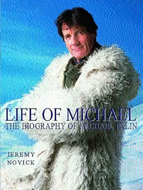 Couverture du produit · Life of Michael: The Biography of Michael Palin