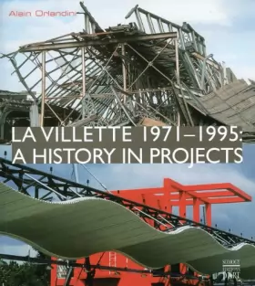 Couverture du produit · La Villette 1971-1995: A History in Projects