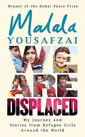 Couverture du produit · We Are Displaced: My Journey and Stories from Refugee Girls Around the World - From Nobel Peace Prize Winner Malala Yousafzai