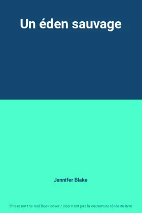 Couverture du produit · Un éden sauvage