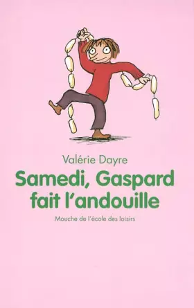 Couverture du produit · Samedi, Gaspard fait l'andouille