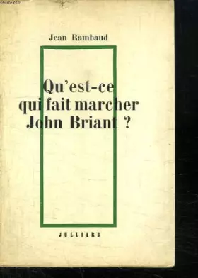 Couverture du produit · QU EST CE QUI FAIT MARCHER JOHN BRIANT ?