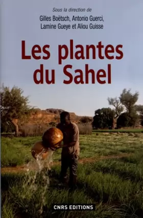 Couverture du produit · Les Plantes du Sahel. Usages et enjeux sociaux