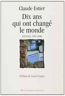 Couverture du produit · Dix ans qui ont changé le monde: Journal 1989-2000