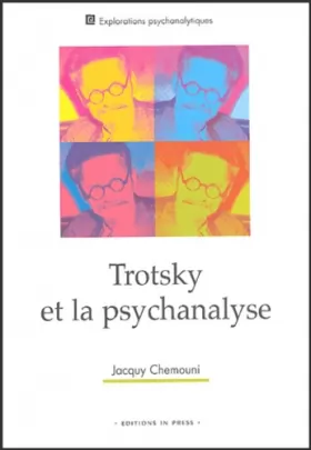 Couverture du produit · Trotsky et la psychanalyse: Suivi de son attitude à l'égard des troubles mentaux et de la psychanalyse de sa fille Zina (à part
