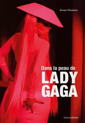 Couverture du produit · Dans la peau de Lady Gaga