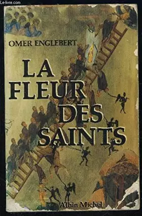 Couverture du produit · La fleur des Saints: 1910 prenims et leurs histoire