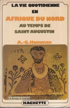 Couverture du produit · La vie quotidienne en Afrique du Nord au temps de saint Augustin