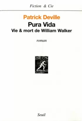 Couverture du produit · Pura Vida : Vie et mort de William Walker