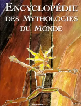 Couverture du produit · Encyclopédie des mythologies du monde