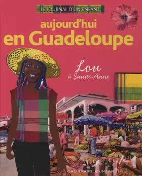 Couverture du produit · Aujourd'hui en Guadeloupe: Lou à Sainte-Anne
