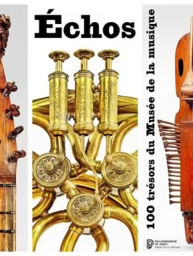 Couverture du produit · Echos - 100 trésors du Musée de la musique
