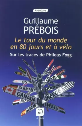 Couverture du produit · Le tour du monde en 80 jours et à vélo : Sur les traces de Phileas Fogg (grands caractères)