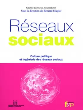 Couverture du produit · Réseaux sociaux : Culture politique et ingénierie des réseaux sociaux