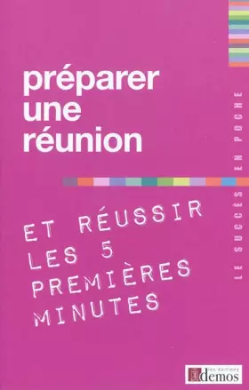 Couverture du produit · Préparer une réunion et réussir les 5 premières minutes