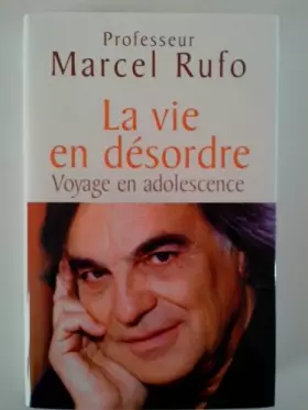 Couverture du produit · la vie en désordre " voyage en adolescence"