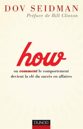 Couverture du produit · How - ou comment le comportement devient la clé du succès en affaires