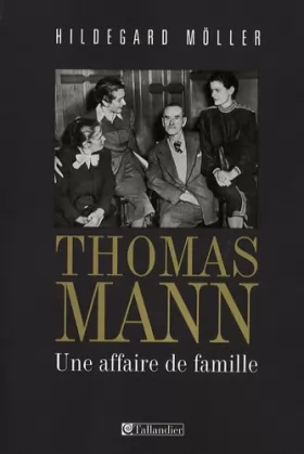 Couverture du produit · Thomas Mann : Une affaire de famille