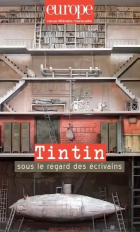 Couverture du produit · Tintin sous le regard des écrivains: N° 1085-1086 septembre octobre 2019