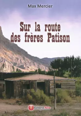 Couverture du produit · Sur la route des frères Patison