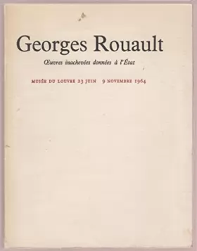 Couverture du produit · Georges Rouault Oeuvres inachevées données à l'Etat