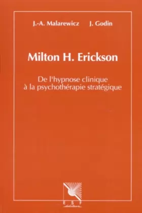 Couverture du produit · Milton H. Erickson : De l'hypnose clinique à la psychothérapie stratégique