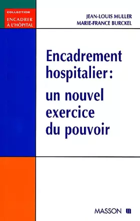 Couverture du produit · Encadrement hospitalier : Un nouvel exercice du pouvoir