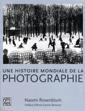 Couverture du produit · UNE HISTOIRE MONDIALE DE LA PHOTOGRAPHIE.