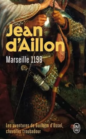 Couverture du produit · Les aventures de Guilhem d'Ussel, chevalier troubadour : Marseille, 1198